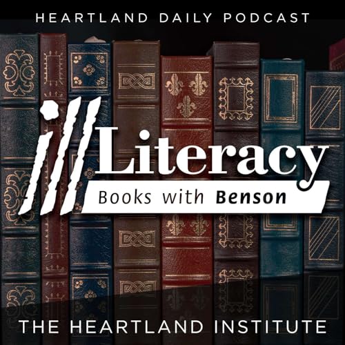 Ill Literacy: Books with Benson by The Heartland Institute