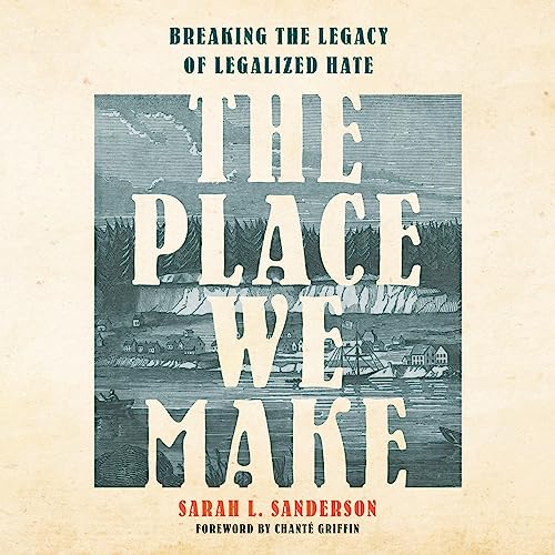 The Place We Make by Sarah L. Sanderson