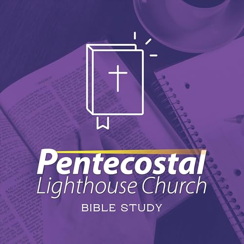 Bible Study - Pentecostal Lighthouse Church by Pentecostal Lighthouse Church