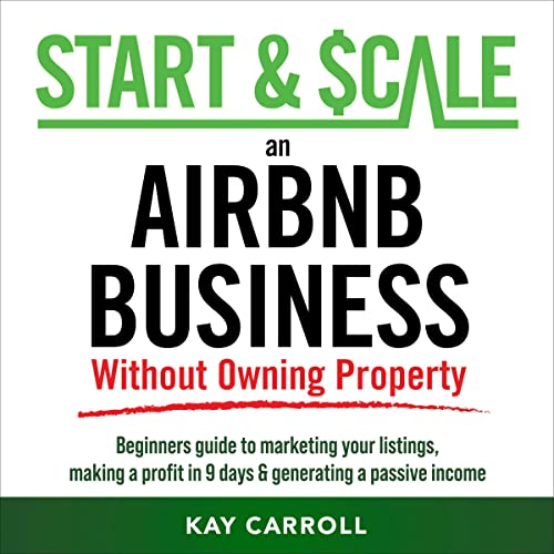 How to Start & Scale an Airbnb Business Without Owning Property