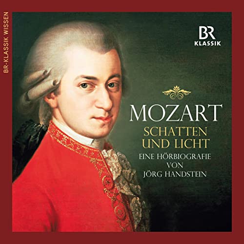 Mozart: Schatten und Licht [Mozart: Shadow and Light]