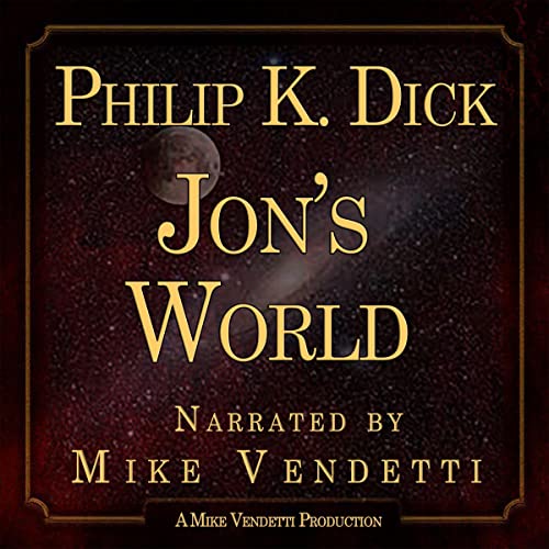 Jon's World by Philip K. Dick