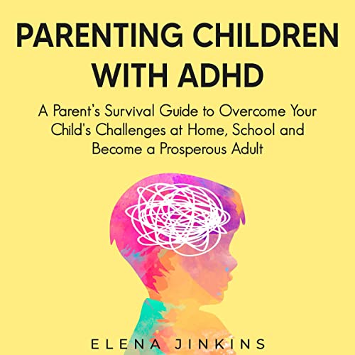 Parenting Children with ADHD by Elena Jinkins