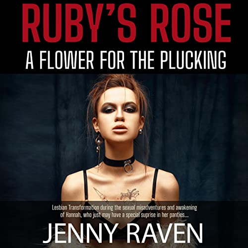 Ruby's Rose: A Flower for The Plucking by Jenny Raven
