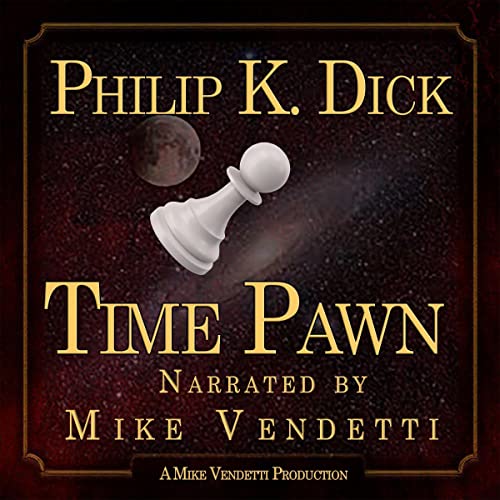 Time Pawn by Philip K Dick