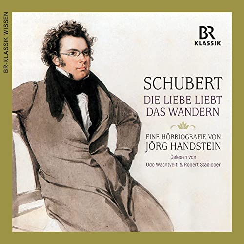 Franz Schubert: Die Liebe liebt das Wandern [Franz Schubert: Love Loves Hiking]