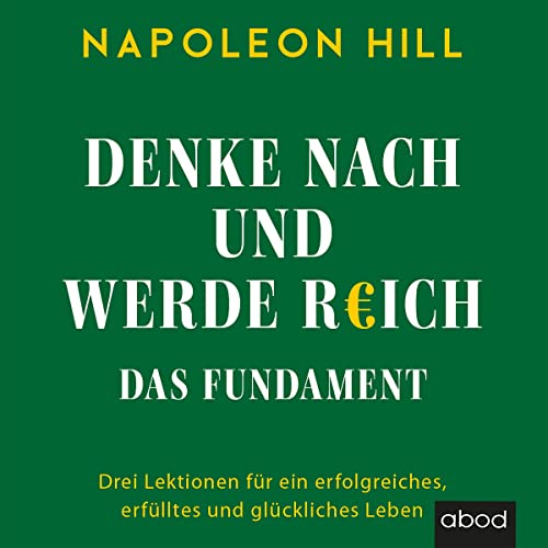 Denke nach und werde reich [Think and Grow Rich]