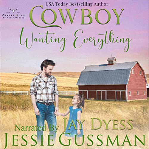 Cowboy Wanting Everything by Jessie Gussman