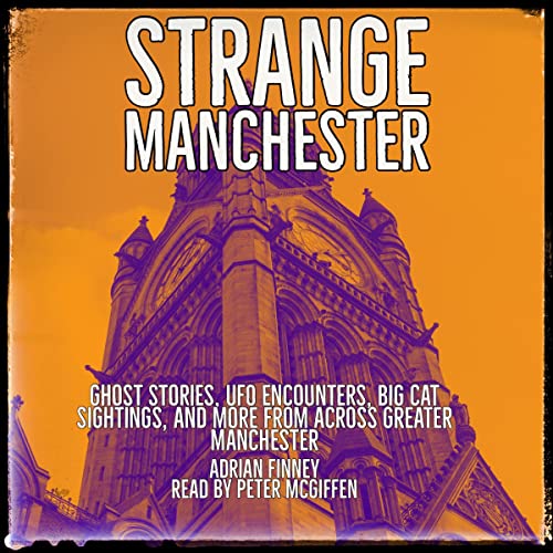 Strange Manchester by Adrian Finney