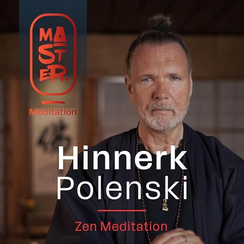 Zen-Meditation | Hinnerk Polenski by Zen-Meister Hinnerk Polenski