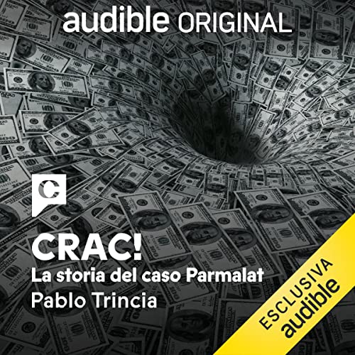 Crac! La storia del caso Parmalat by Pablo Trincia