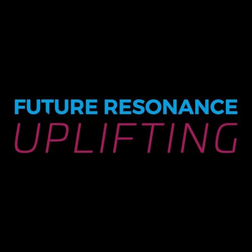 Uplifting by Future Resonance