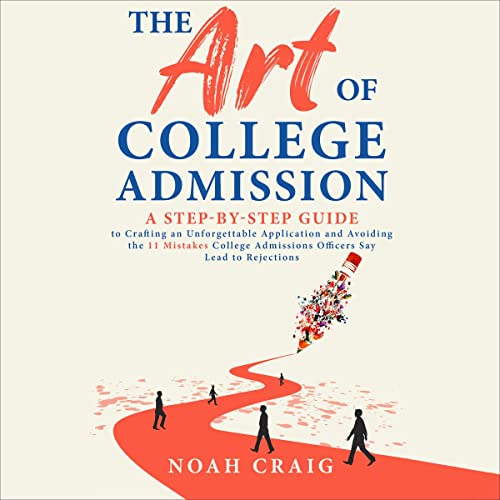 The Art of College Admission by Noah Craig