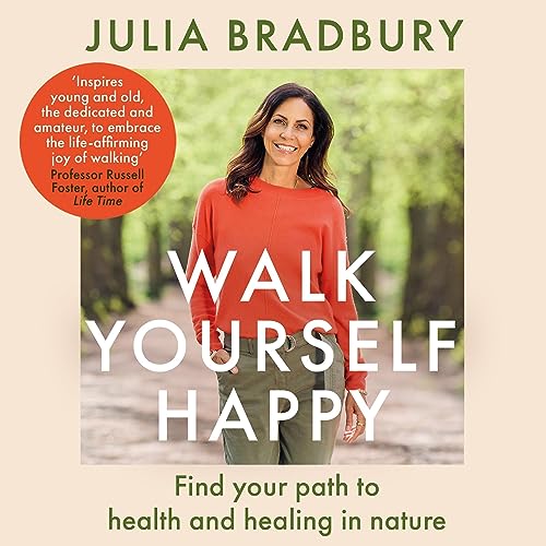 Walk Yourself Happy by Julia Bradbury