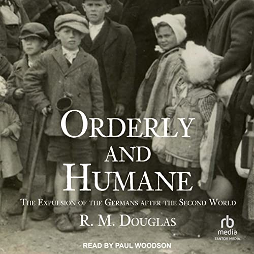 Orderly and Humane by R. M. Douglas