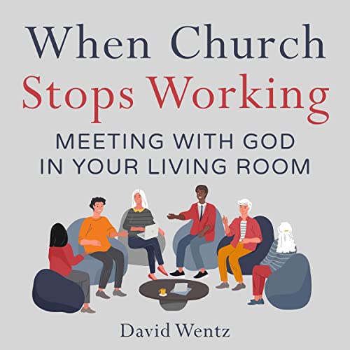When Church Stops Working by David Wentz