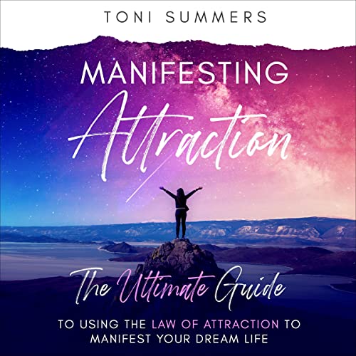 Manifesting Attraction by Toni Summers