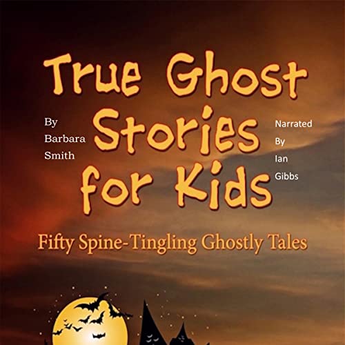 True Ghost Stories for Kids