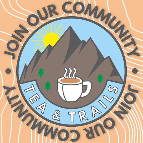 The Tea & Trails Podcast by Edwina Sutton & Gary Thwaites