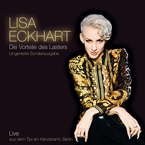 Die Vorteile des Lasters. Ungenierte Sonderausgabe by Lisa Eckhart