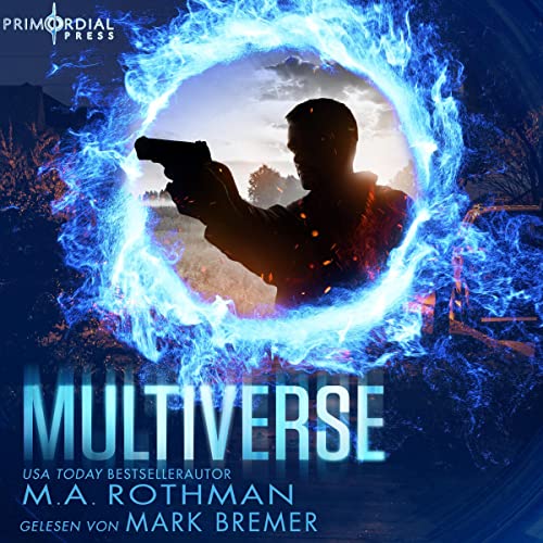 Multiverse: ein Technothriller [Multiverse: A Techno Thriller]