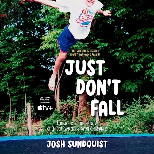 Just Don't Fall (Adapted for Young Readers)