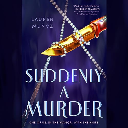 Suddenly a Murder by Lauren Muñoz