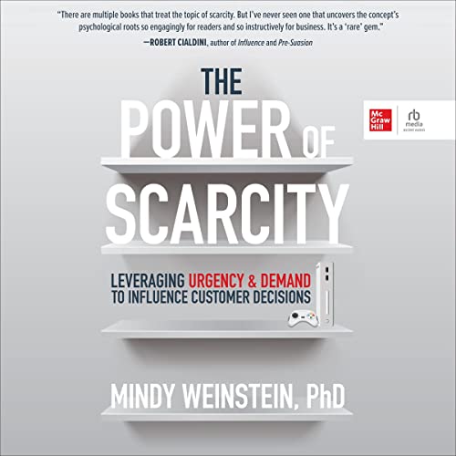 The Power of Scarcity by Dr. Mindy Weinstein