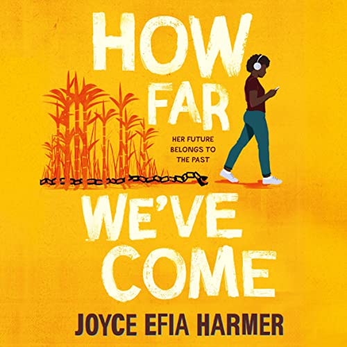 How Far We've Come by Joyce Efia Harmer