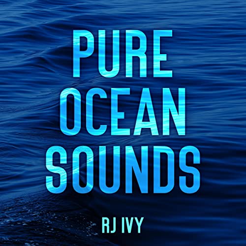 Pure Ocean Sounds