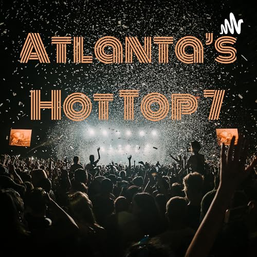 Atlanta’s Hot Top 7 by J2Great Productions