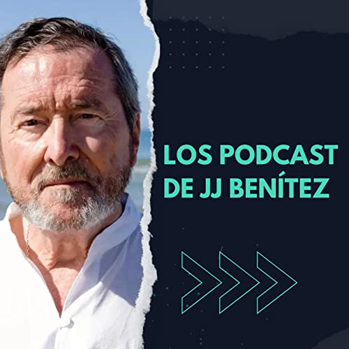 Los podcast de JJ Benítez by Evolución Espiritual