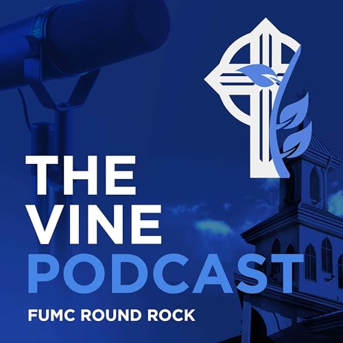 The Vine: Round Rock Sunday Sermons