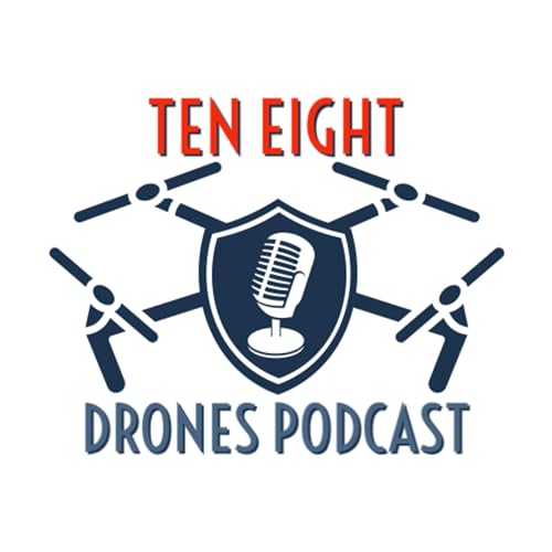 Ten Eight Drones Podcast by Ten Eight Drones