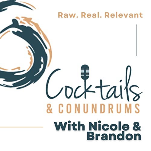 Cocktails and Conundrums by Nicole and Brandon