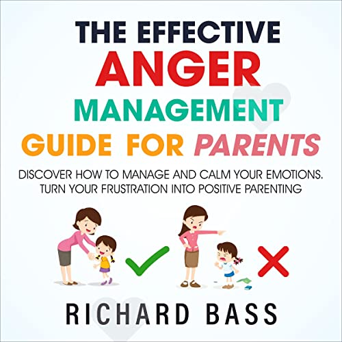 The Effective Anger Management Guide for Parents