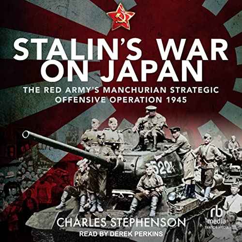 Stalin's War on Japan by Charles Stephenson