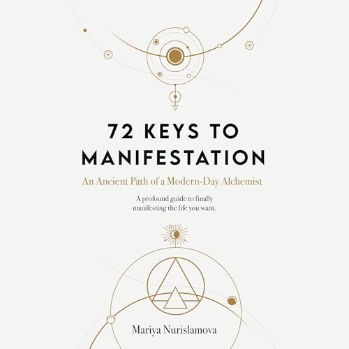 72 Keys to Manifestation by Mariya Nurislamova