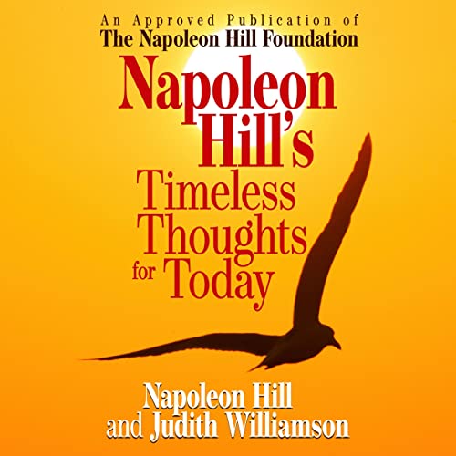 Napoleon Hill's Timeless Thoughts for Today by Napoleon Hill