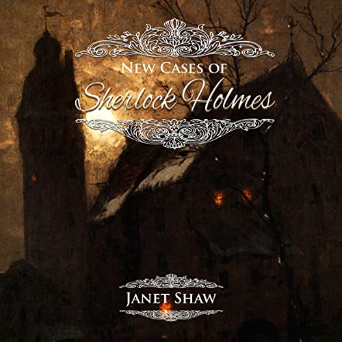 New Cases of Sherlock Holmes by Janet Shaw