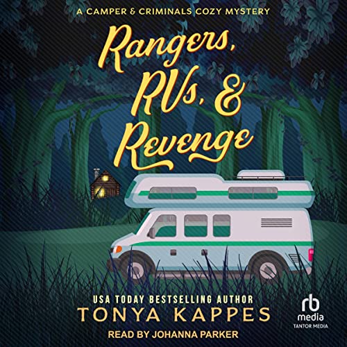 Rangers, RVs, &amp; Revenge by Tonya Kappes