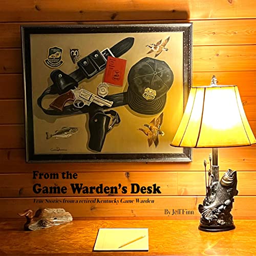 From the Game Warden's Desk