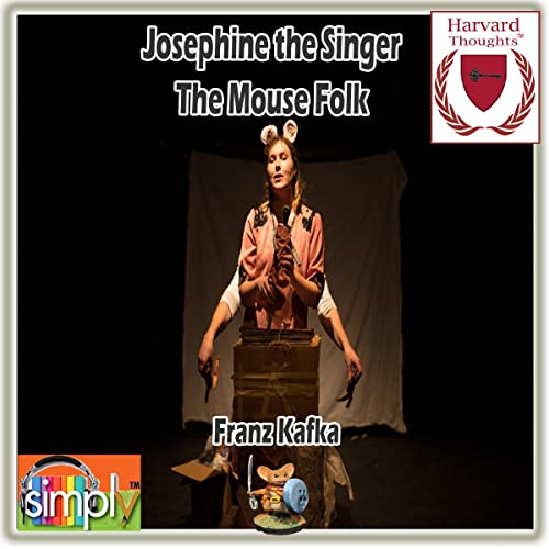 Josephine the Singer, or the Mouse Folk by Franz Kafka