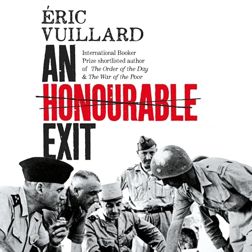 An Honourable Exit by Eric Vuillard