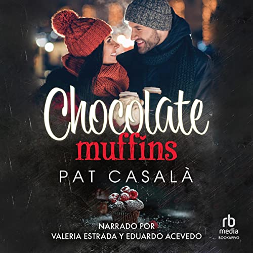 Chocolate Muffins (Spanish Edition) by Pat Casalà
