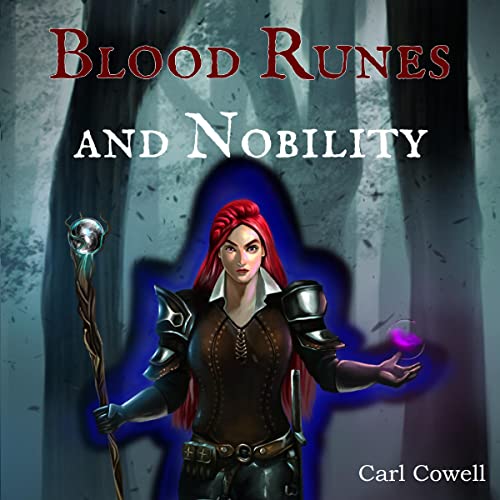 Blood Runes and Nobility by Carl Cowell