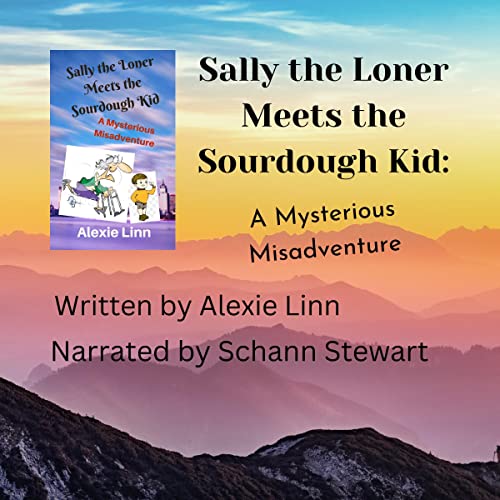 Sally the Loner Meets the Sourdough Kid