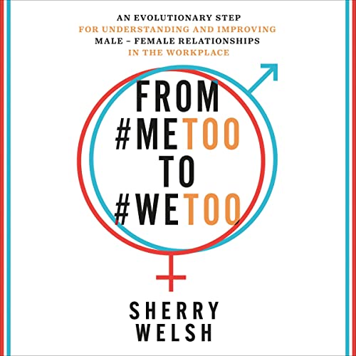 From #MeToo to #WeToo by Sherry Welsh