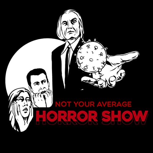Not Your Average Horror Show by Not Your Average Horror Show