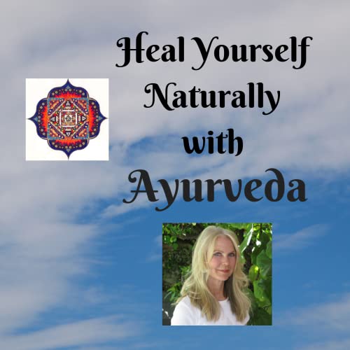 Heal Yourself Naturally with Ayurveda by Elizabeth Carlisle